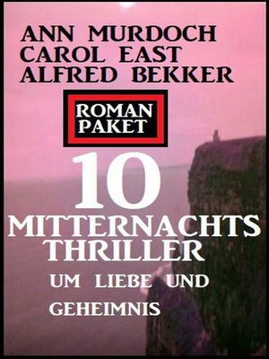 cover image of Roman Paket 10 Mitternachtsthriller um Liebe und Geheimnis